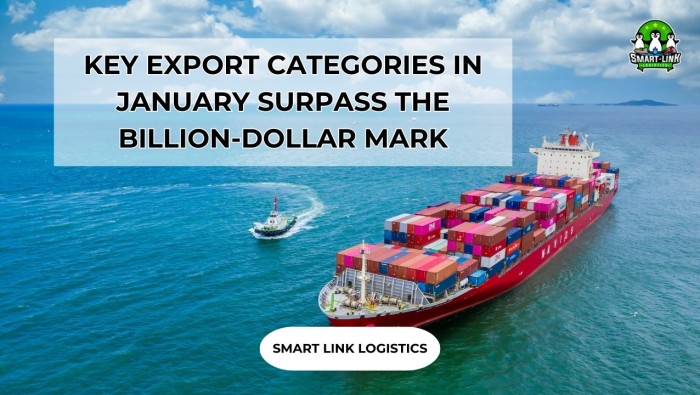 KEY EXPORT CATEGORIES IN JANUARY SURPASS THE BILLION-DOLLAR MARK