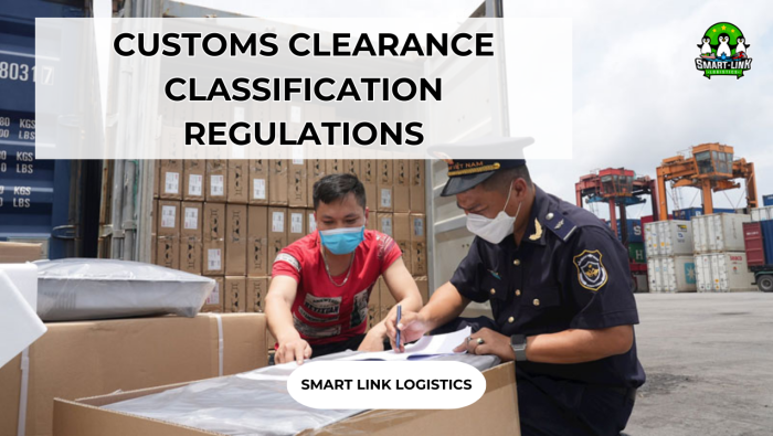 CUSTOMS CLEARANCE CLASSIFICATION REGULATIONS