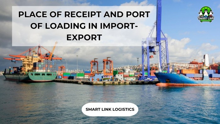 PLACE OF RECEIPT AND PORT OF LOADING IN IMPORT-EXPORT