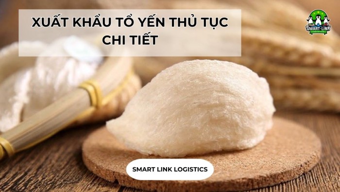 XUẤT KHẨU TỔ YẾN THỦ TỤC CHI TIẾT