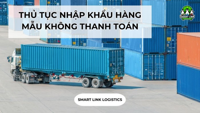 THỦ TỤC NHẬP KHẨU HÀNG MẪU KHÔNG THANH TOÁN