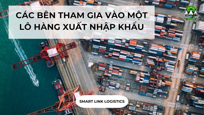 CÁC BÊN THAM GIA VÀO MỘT LÔ HÀNG XUẤT NHẬP KHẨU