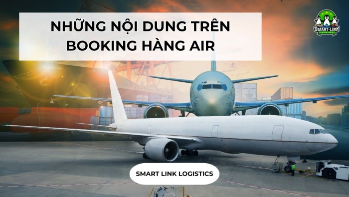 NHỮNG NỘI DUNG TRÊN BOOKING HÀNG AIR