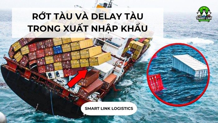 RỚT TÀU VÀ DELAY TÀU TRONG XUẤT NHẬP KHẨU HÀNG HÓA