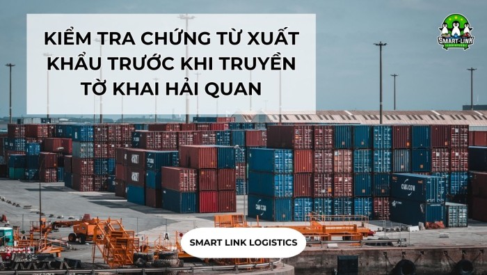 KIỂM TRA CHỨNG TỪ XUẤT KHẨU TRƯỚC KHI TRUYỀN TỜ KHAI HẢI QUAN