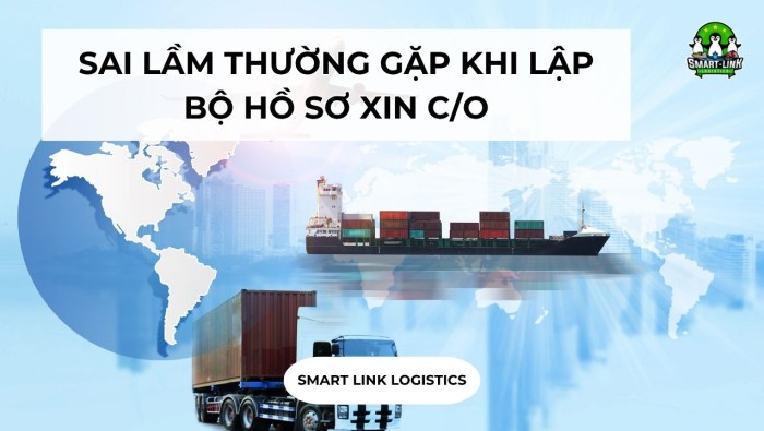 SAI LẦM THƯỜNG GẶP KHI LẬP BỘ HỒ SƠ XIN C/O