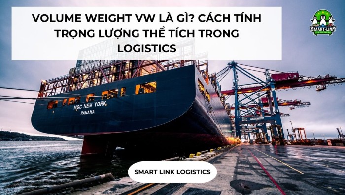 VOLUME WEIGHT VW LÀ GÌ? CÁCH TÍNH TRỌNG LƯỢNG THỂ TÍCH TRONG LOGISTICS