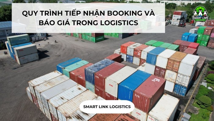 QUY TRÌNH TIẾP NHẬN BOOKING VÀ BÁO GIÁ TRONG LOGISTICS