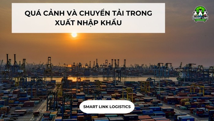 QUÁ CẢNH VÀ CHUYỂN TẢI TRONG XUẤT NHẬP KHẨU
