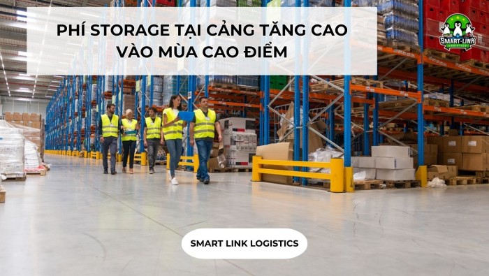 PHÍ STORAGE TẠI CẢNG TĂNG CAO VÀO MÙA CAO ĐIỂM