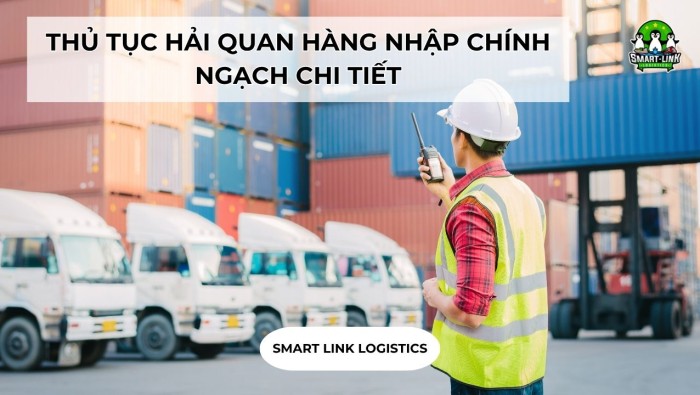 THỦ TỤC HẢI QUAN HÀNG NHẬP CHÍNH NGẠCH CHI TIẾT