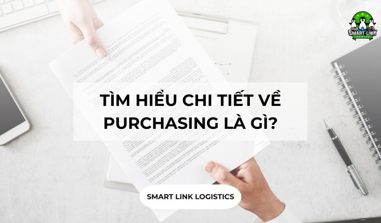 TÌM HIỂU CHI TIẾT VỀ PURCHASING LÀ GÌ?