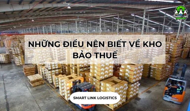 NHỮNG ĐIỀU NÊN BIẾT VỀ KHO BẢO THUẾ