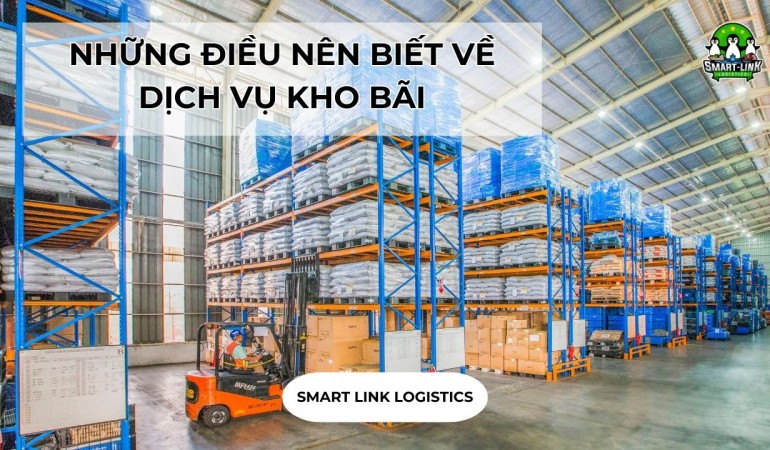 NHỮNG ĐIỀU NÊN BIẾT VỀ DỊCH VỤ KHO BÃI