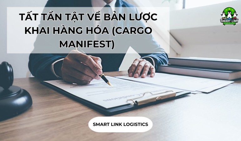 TẤT TẦN TẬT VỀ BẢN LƯỢC KHAI HÀNG HÓA (CARGO MANIFEST) 