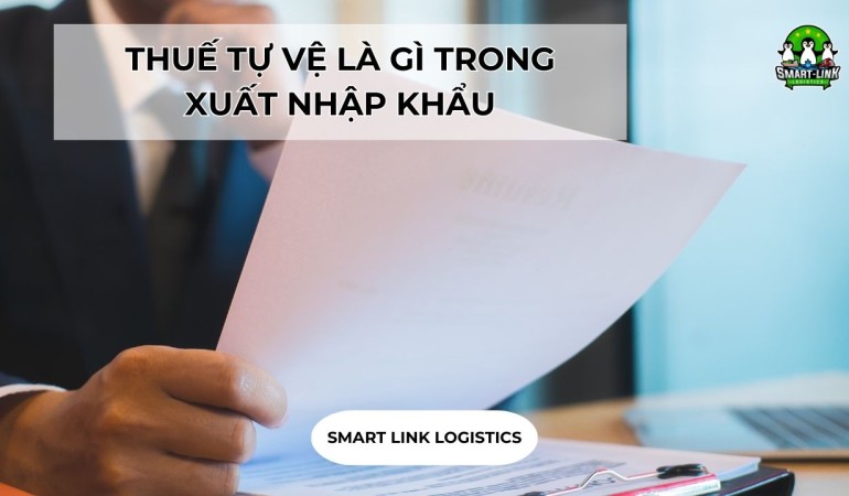 THUẾ TỰ VỆ LÀ GÌ TRONG XUẤT NHẬP KHẨU