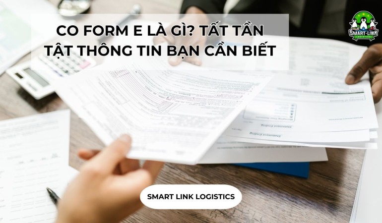 CO FORM E LÀ GÌ? TẤT TẦN TẬT THÔNG TIN BẠN CẦN BIẾT