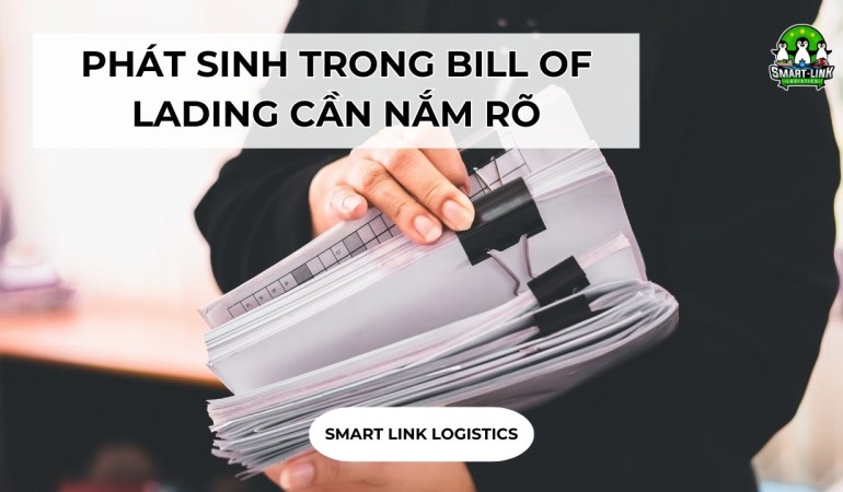 PHÁT SINH TRONG BILL OF LADING CẦN NẮM RÕ