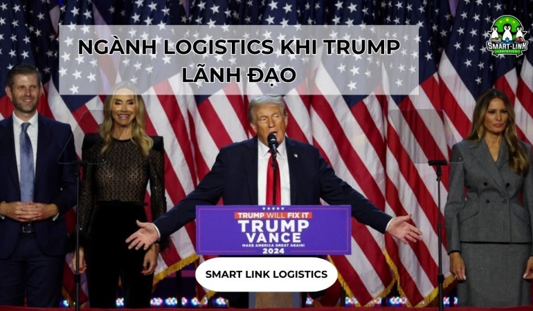 NGÀNH LOGISTICS KHI TRUMP LÃNH ĐẠO