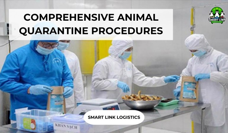 COMPREHENSIVE ANIMAL QUARANTINE PROCEDURES