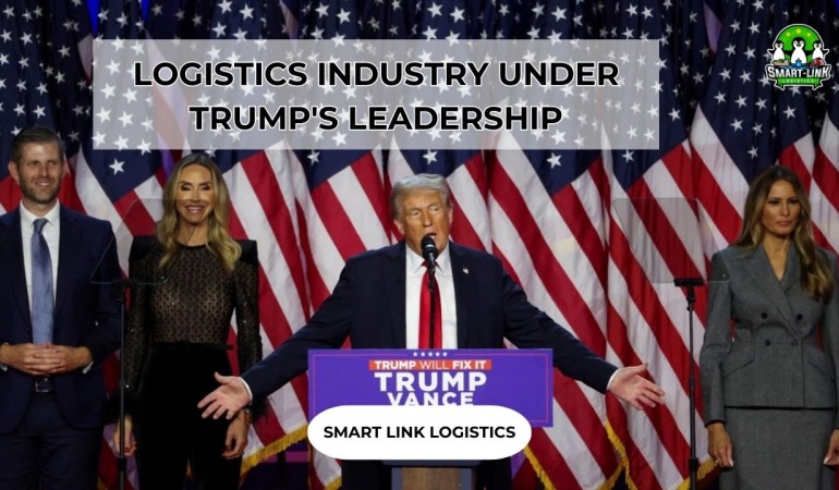 LOGISTICS INDUSTRY UNDER TRUMP’S LEADERSHIP