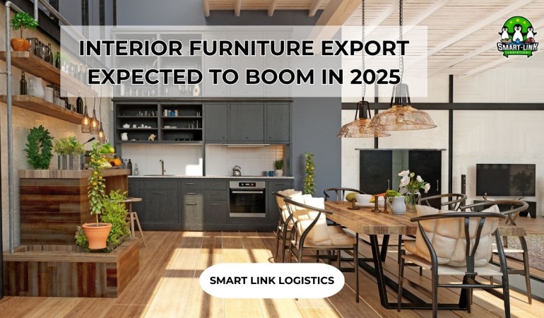 INTERIOR FURNITURE EXPORT EXPECTED TO BOOM IN 2025