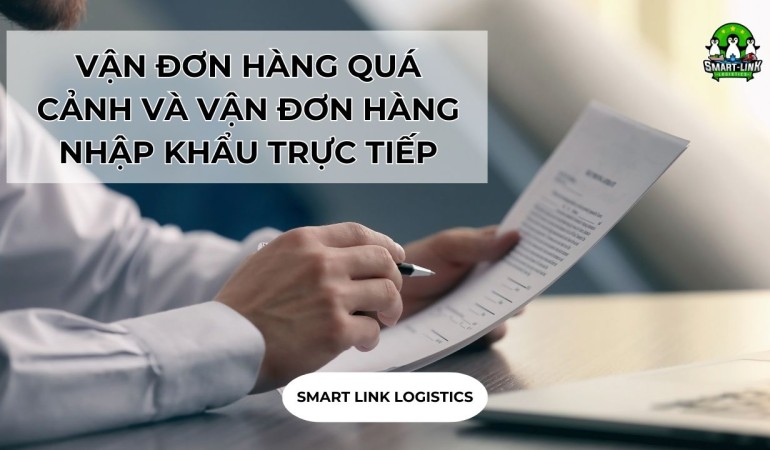 VẬN ĐƠN HÀNG QUÁ CẢNH VÀ VẬN ĐƠN HÀNG NHẬP KHẨU TRỰC TIẾP