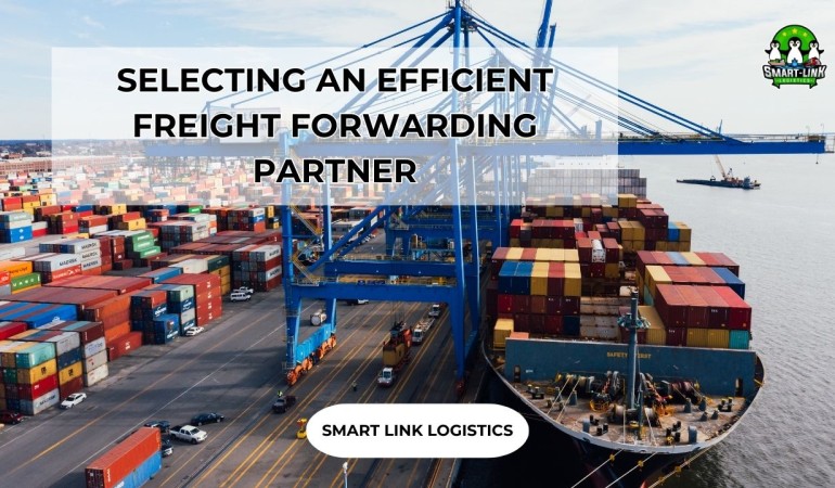 SELECTING AN EFFICIENT FREIGHT FORWARDING PARTNER