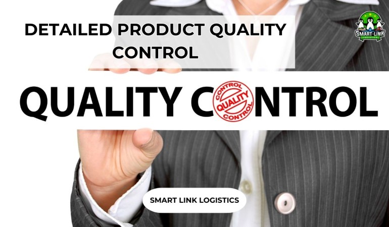 DETAILED PRODUCT QUALITY CONTROL