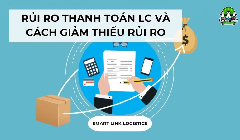 RỦI RO THANH TOÁN LC VÀ CÁCH GIẢM THIỂU RỦI RO