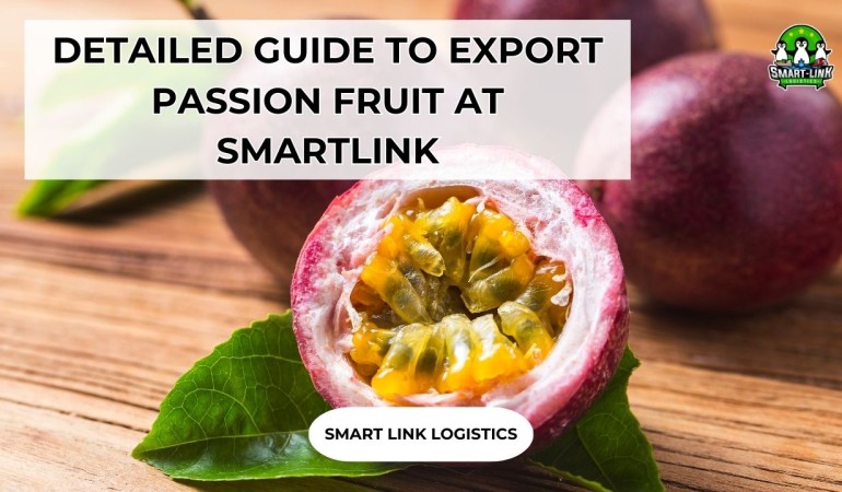 DETAILED GUIDE TO EXPORT PASSION FRUIT AT SMARTLINK