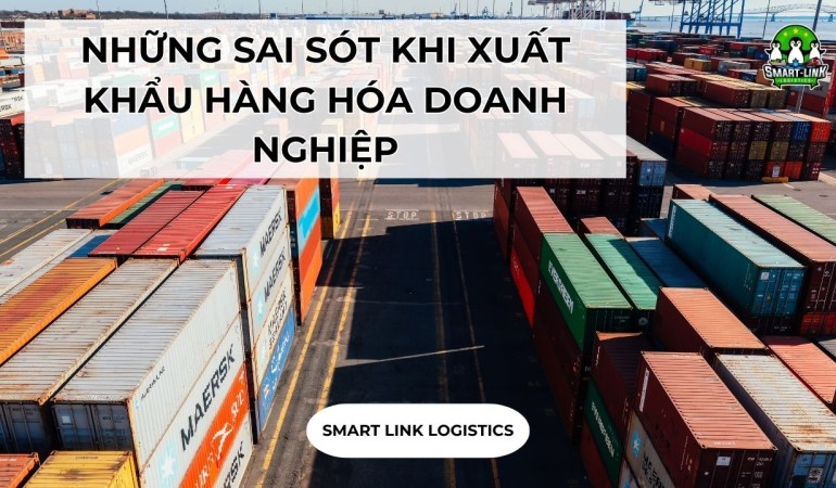 NHỮNG SAI SÓT KHI XUẤT KHẨU HÀNG HÓA DOANH NGHIỆP