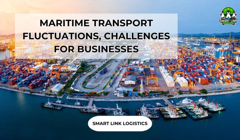 MARITIME TRANSPORT FLUCTUATIONS AND CHALLENGES FOR BUSINESSES