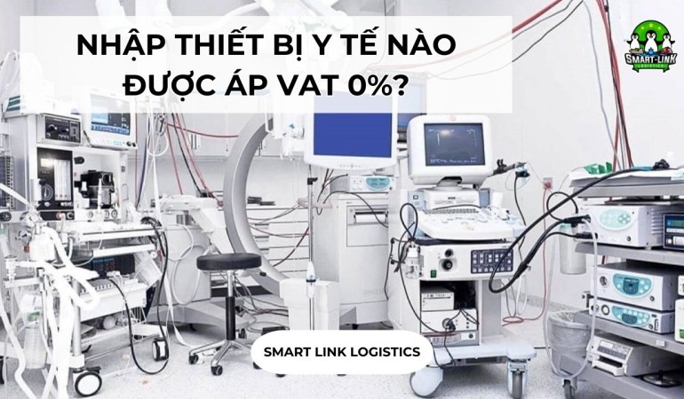 NHẬP THIẾT BỊ Y TẾ NÀO ĐƯỢC ÁP VAT 0%?