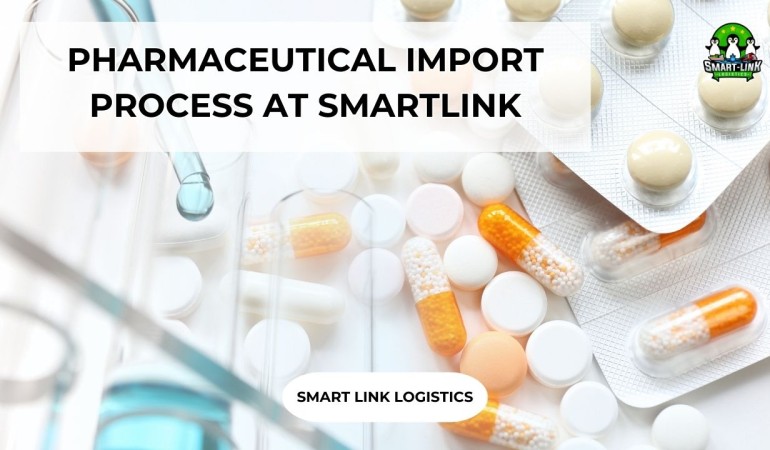 PHARMACEUTICAL IMPORT PROCESS AT SMARTLINK