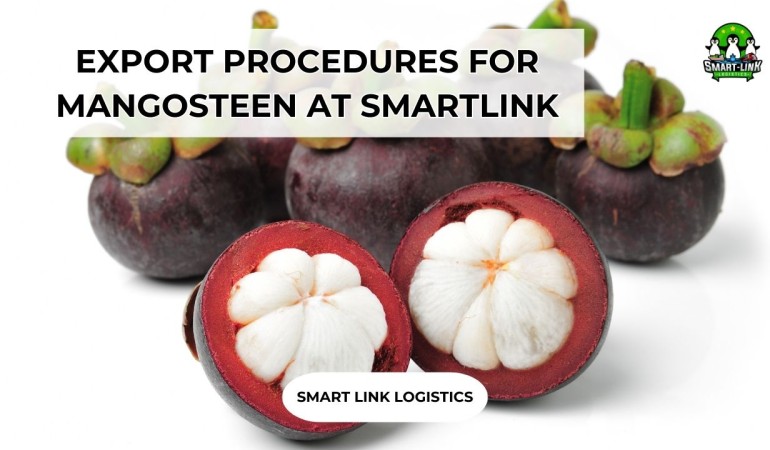 EXPORT PROCEDURES FOR MANGOSTEEN AT SMARTLINK