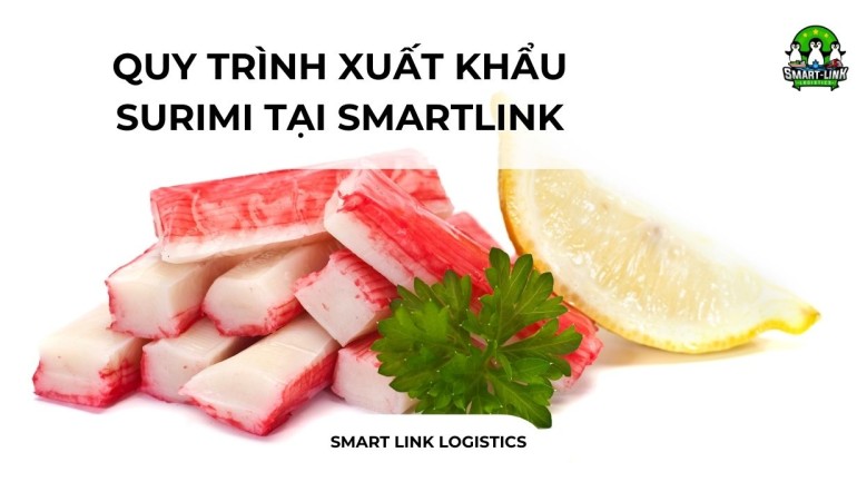QUY TRÌNH XUẤT KHẨU SURIMI TẠI SMARTLINK