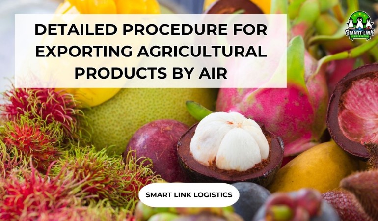 DETAILED PROCEDURE FOR EXPORTING AGRICULTURAL PRODUCTS BY AIR