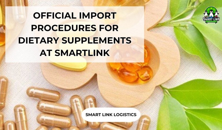 OFFICIAL IMPORT PROCEDURES FOR DIETARY SUPPLEMENTS AT SMARTLINK