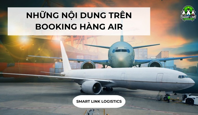 NHỮNG NỘI DUNG TRÊN BOOKING HÀNG AIR