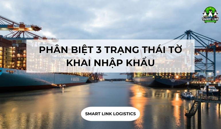 PHÂN BIỆT 3 TRẠNG THÁI TỜ KHAI NHẬP KHẨU