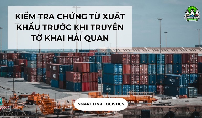 KIỂM TRA CHỨNG TỪ XUẤT KHẨU TRƯỚC KHI TRUYỀN TỜ KHAI HẢI QUAN
