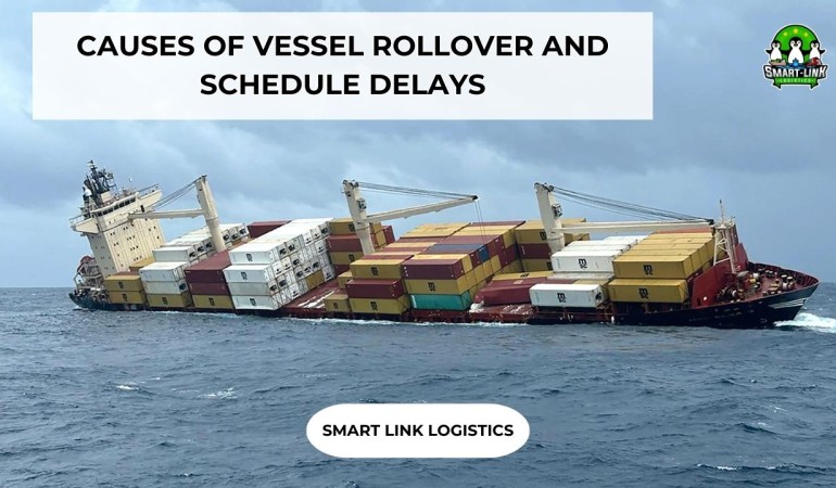 CAUSES OF VESSEL ROLLOVER AND SCHEDULE DELAYS