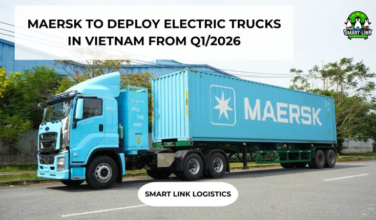 MAERSK TO DEPLOY ELECTRIC TRUCKS IN VIETNAM FROM Q1/2026