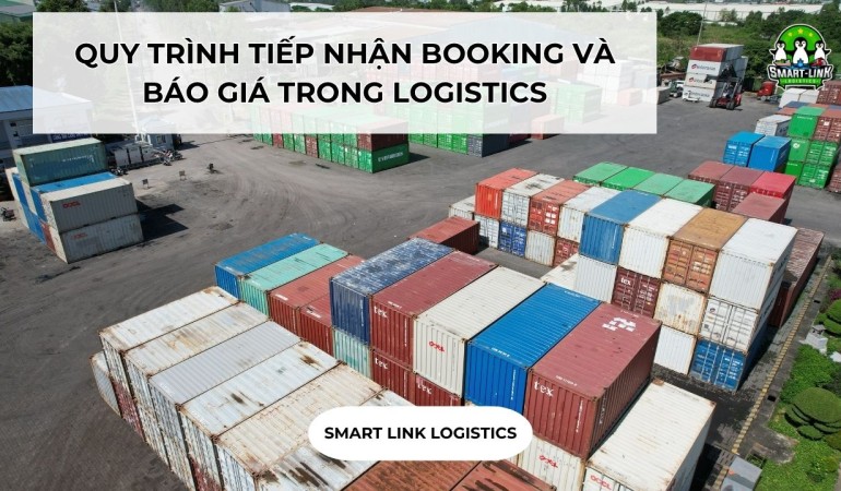 QUY TRÌNH TIẾP NHẬN BOOKING VÀ BÁO GIÁ TRONG LOGISTICS