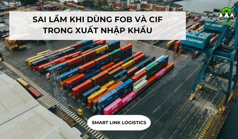 SAI LẦM KHI DÙNG FOB VÀ CIF TRONG XUẤT NHẬP KHẨU