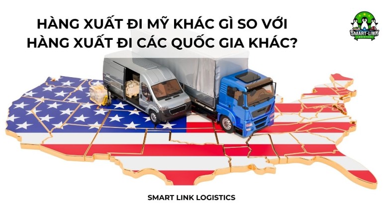 HÀNG XUẤT ĐI MỸ KHÁC GÌ SO VỚI HÀNG XUẤT ĐI CÁC QUỐC GIA KHÁC?