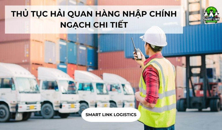 THỦ TỤC HẢI QUAN HÀNG NHẬP CHÍNH NGẠCH CHI TIẾT