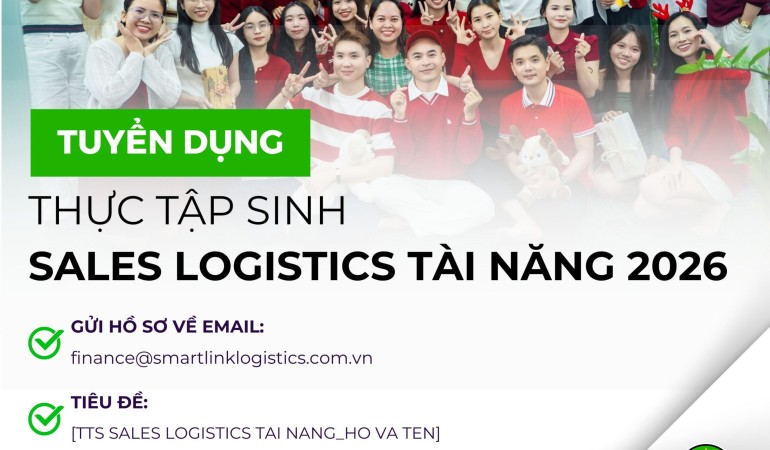 TUYỂN DỤNG THỰC TẬP SINH SALES LOGISTICS TÀI NĂNG 2026