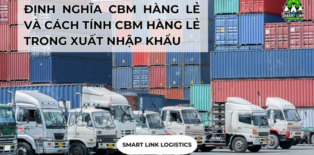 ĐỊNH NGHĨA VÀ CÁCH TÍNH CBM HÀNG LẺ TRONG XUẤT NHẬP KHẨU